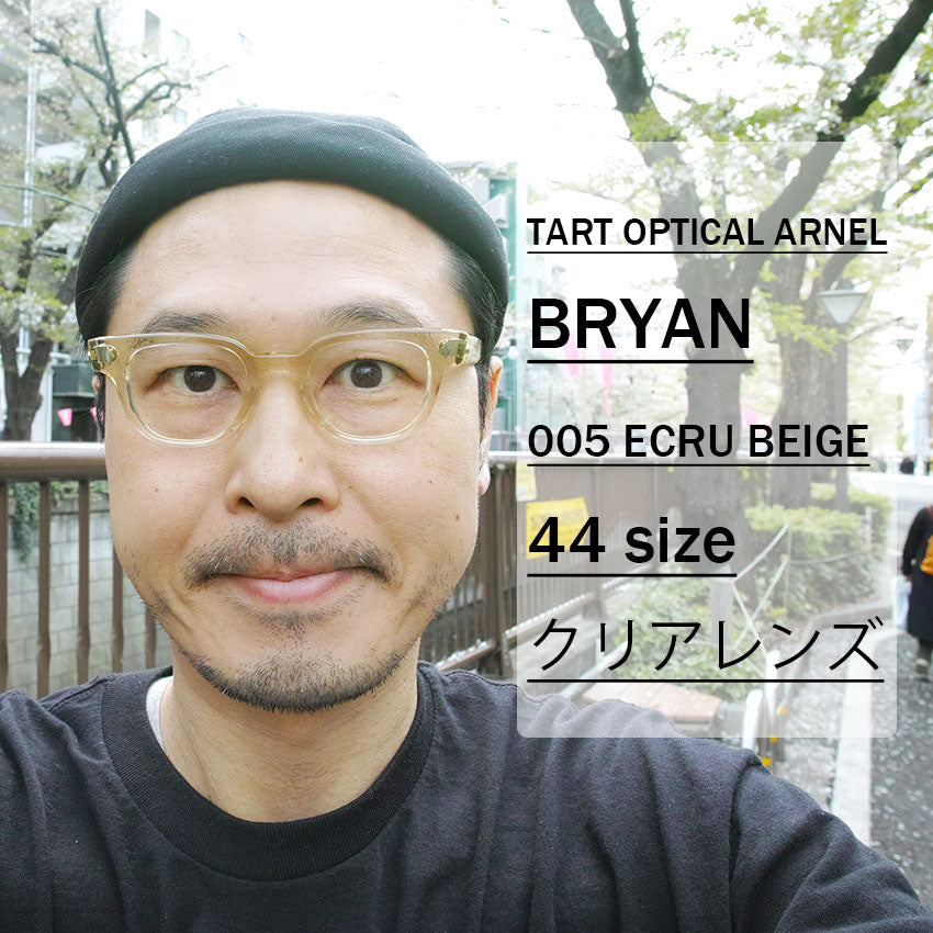 TART OPTICAL ARNEL / BRYAN / 005 ECRU BEIGE / 44-22size クリアレンズ